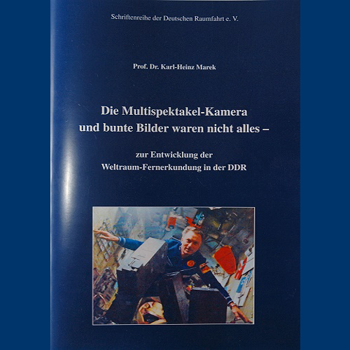 Prof. Dr. K.-H. Marek: Die Multispektakel- kamera und bunte Bilder waren nicht alles