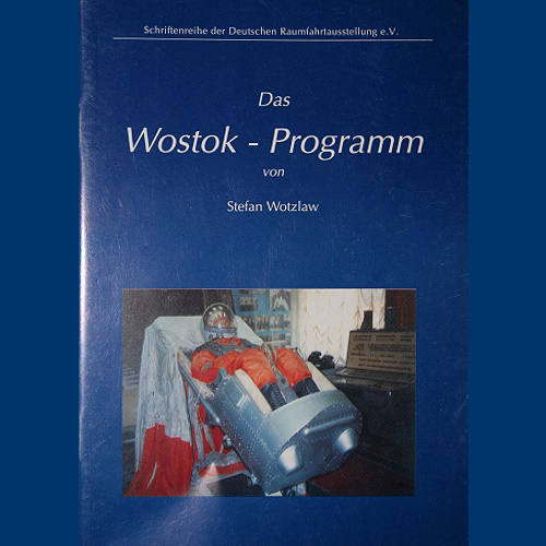 Stefan Wotzlaw: Das Wostok-Programm